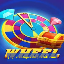 jogos antigos de plataforma